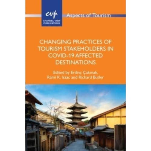 Changing Practices of Tourism Stakeholders in Covid-19 Affected Destinations (häftad, eng)