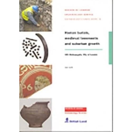Roman Burials, Medieval Tenements and Suburban Growth (häftad, eng)