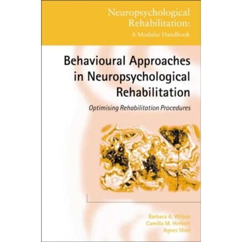 Behavioural Approaches in  Neuropsychological Rehabilitation (inbunden, eng)