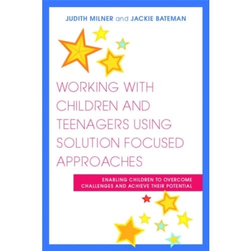 Working with Children and Teenagers Using Solution Focused Approaches (häftad, eng)