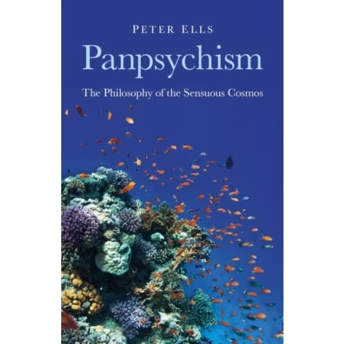Panpsychism – The Philosophy of the Sensuous Cosmos (häftad, eng)