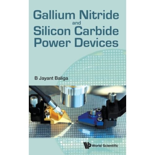 Gallium Nitride And Silicon Carbide Power Devices (inbunden, eng)