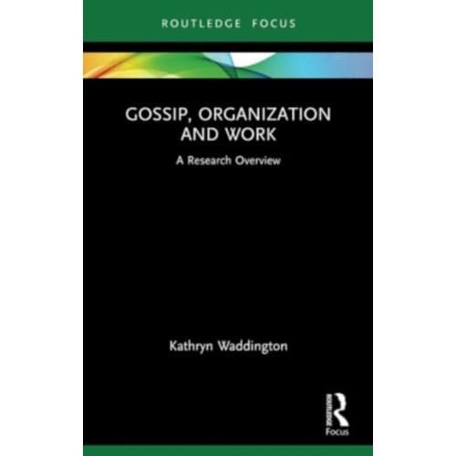 Gossip, Organization and Work (häftad, eng)