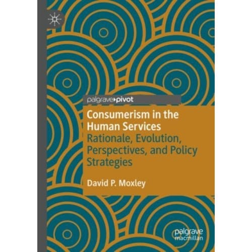 Consumerism in the Human Services (häftad, eng)