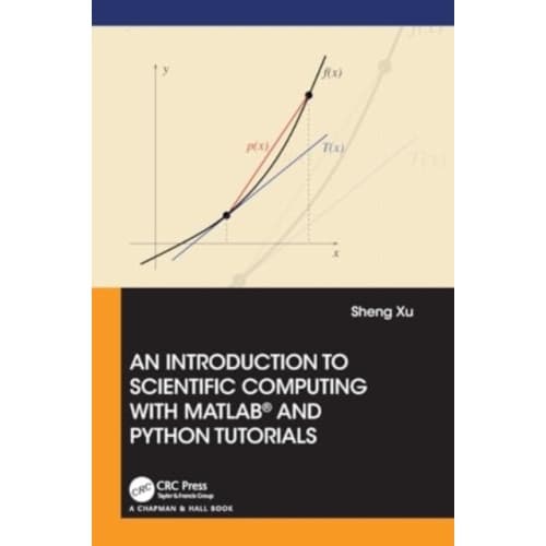 An Introduction to Scientific Computing with MATLAB® and Python Tutorials (häftad, eng)