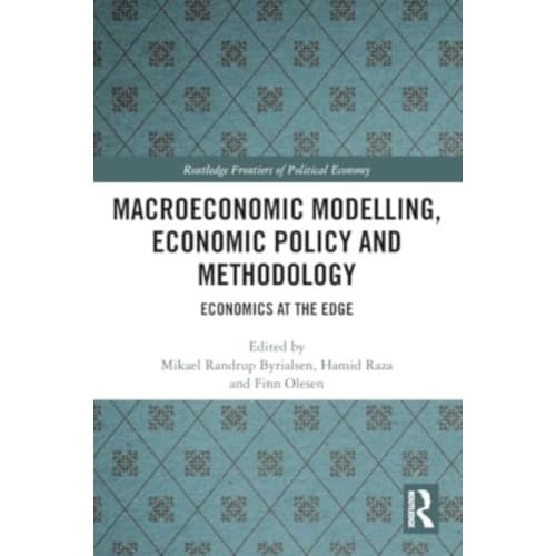 Macroeconomic Modelling, Economic Policy and Methodology (häftad, eng)