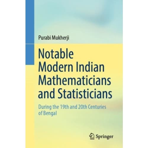 Notable Modern Indian Mathematicians and Statisticians (häftad, eng)