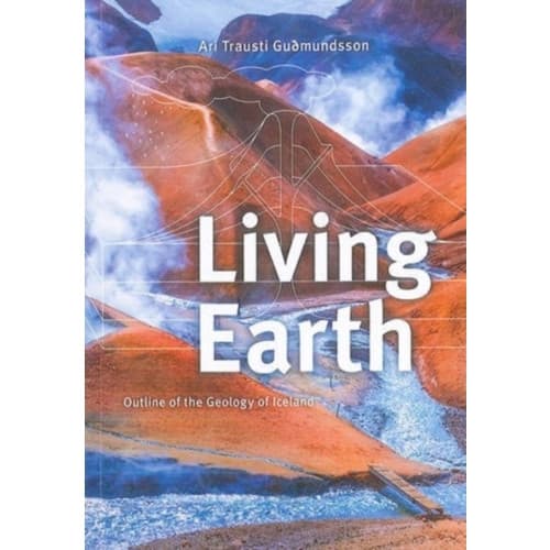 Living Earth: Outline of the Geology of Iceland (häftad, eng)