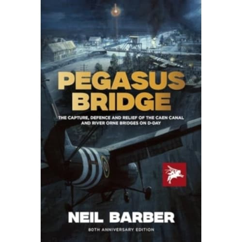 Pegasus Bridge (inbunden, eng)
