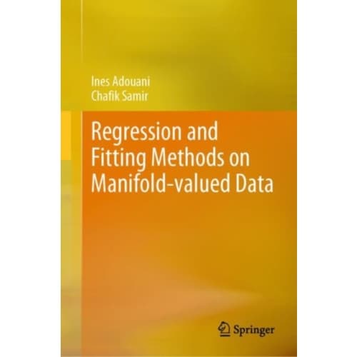 Regression and Fitting on Manifold-valued Data (inbunden, eng)