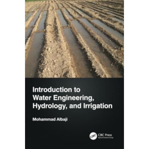 Introduction to Water Engineering, Hydrology, and Irrigation (häftad, eng)