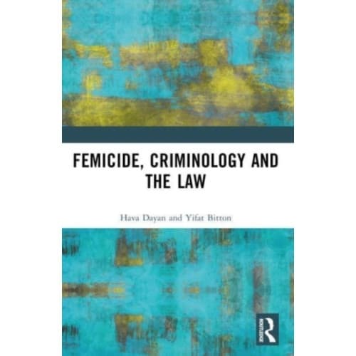 Femicide, Criminology and the Law (häftad, eng)