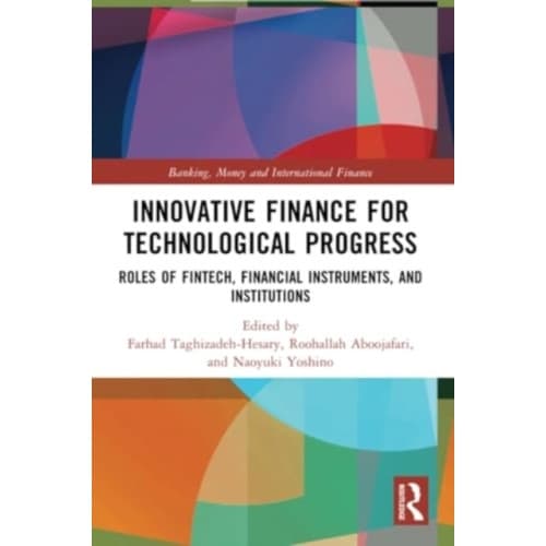 Innovative Finance for Technological Progress (häftad, eng)