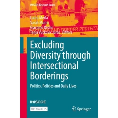 Excluding Diversity Through Intersectional Borderings (inbunden, eng)