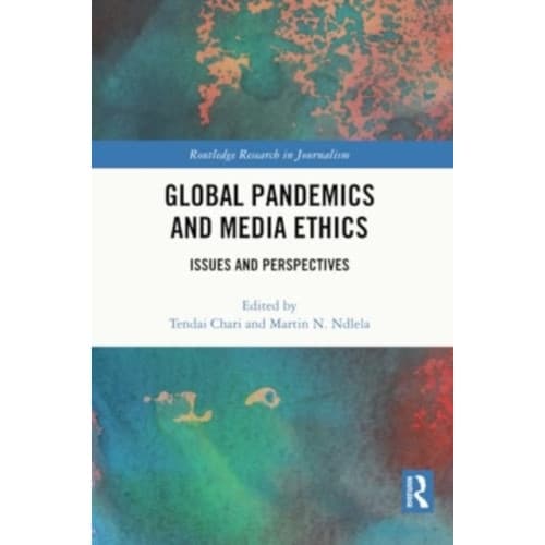Global Pandemics and Media Ethics (häftad, eng)