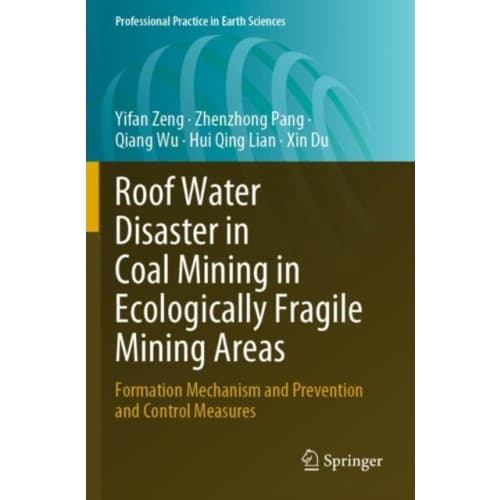 Roof Water Disaster in Coal Mining in Ecologically Fragile Mining Areas (häftad, eng)