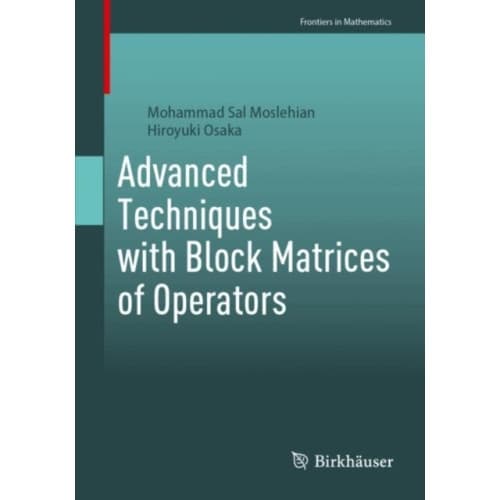 Advanced Techniques with Block Matrices of Operators (häftad, eng)