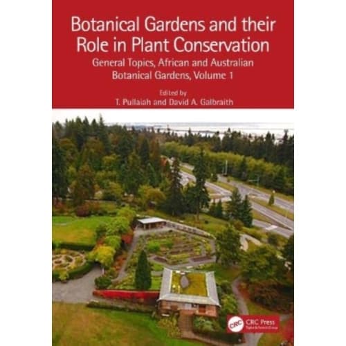 Botanical Gardens and Their Role in Plant Conservation (inbunden, eng)