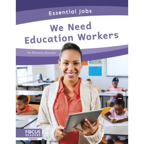 Essential Jobs: We Need Education Workers (inbunden, eng)