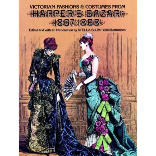 Victorian Fashions and Costumes from Harper's Bazar, 1867-1898 (häftad, eng)