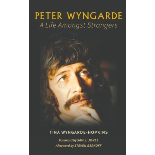 Peter Wyngarde: A Life Amongst Strangers (inbunden, eng)