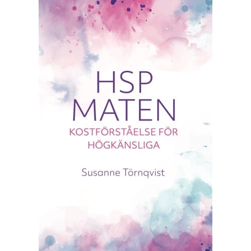 HSP-maten : kostförståelse för högkänsliga (häftad)