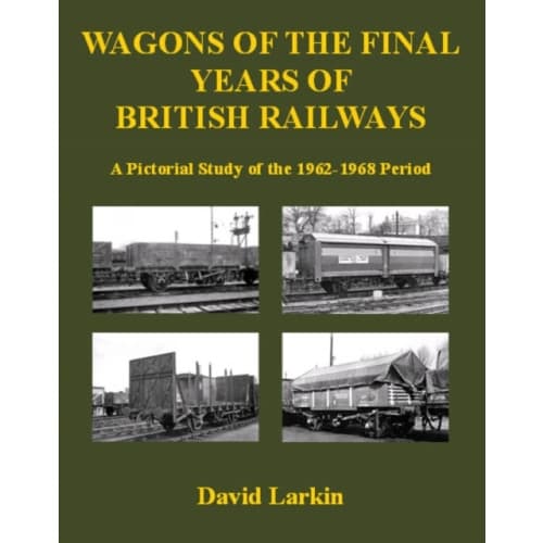 Wagons of the Final Years of British Railways: (häftad, eng)