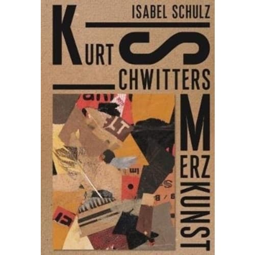 Kurt Schwitters: Merzkunst (inbunden, eng)