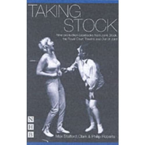 Taking Stock: The Theatre of Max Stafford-Clark (häftad, eng)
