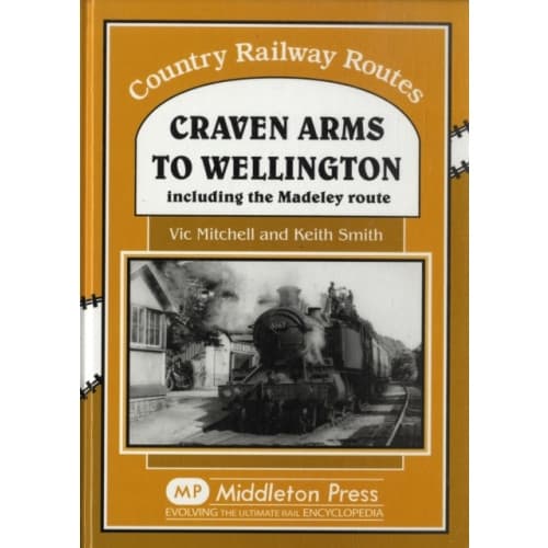 Craven Arms to Wellington (inbunden, eng)