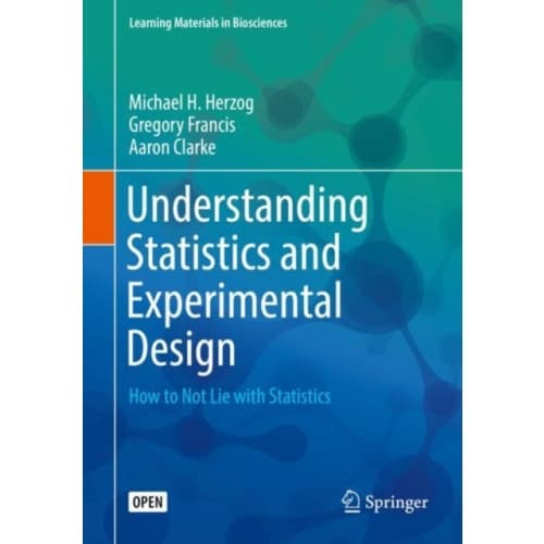 Understanding Statistics and Experimental Design (häftad, eng)