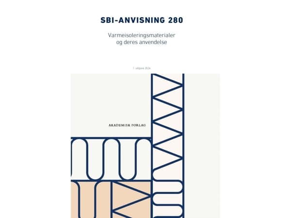 Anvisning 280: Varmeisoleringsmaterialer og deres anvendelse | Ernst Jan de Place Hansen;Helle Vibeke Andersen;Jørgen Munch-Andersen;Martin Morelli;T