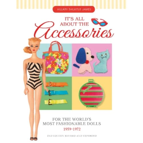 It's All About the Accessories for the World's Most Fashionable Dolls, 1959-1972 (häftad, eng)