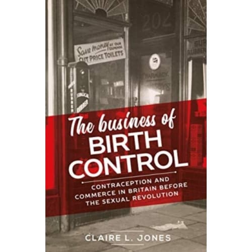 The Business of Birth Control (häftad, eng)