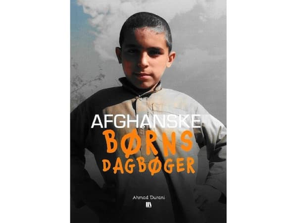 Afghanske børns dagbøger. | Ahmad Durani