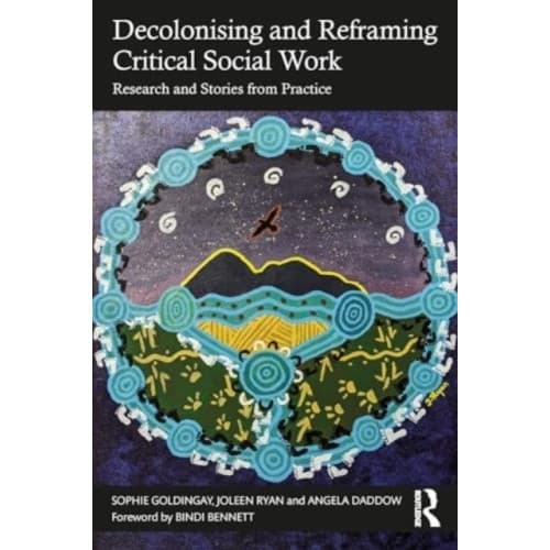 Decolonising and Reframing Critical Social Work (häftad, eng)