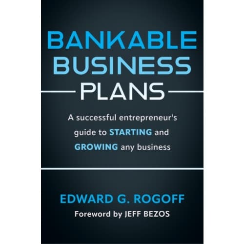 Bankable Business Plans: A successful entrepreneur's guide to starting and growing any business (häftad, eng)