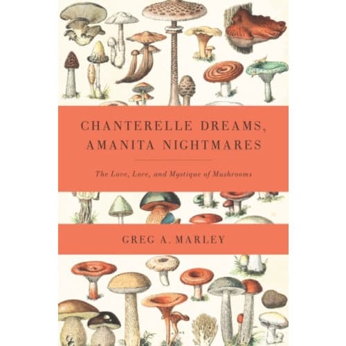 Chanterelle Dreams, Amanita Nightmares (häftad, eng)