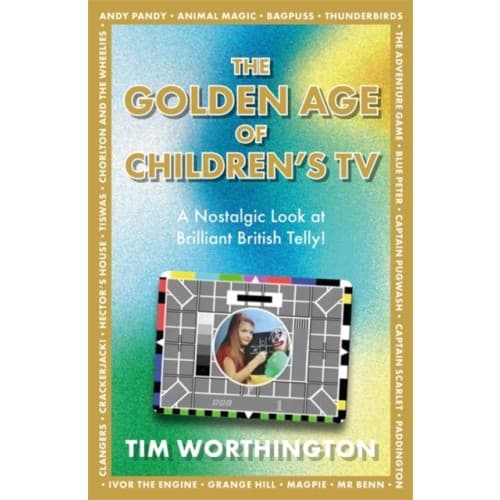 The Golden Age of Children's TV (inbunden, eng)