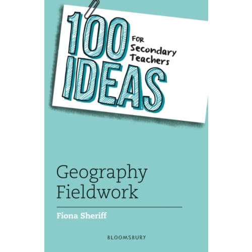 100 Ideas for Secondary Teachers: Geography Fieldwork (häftad, eng)