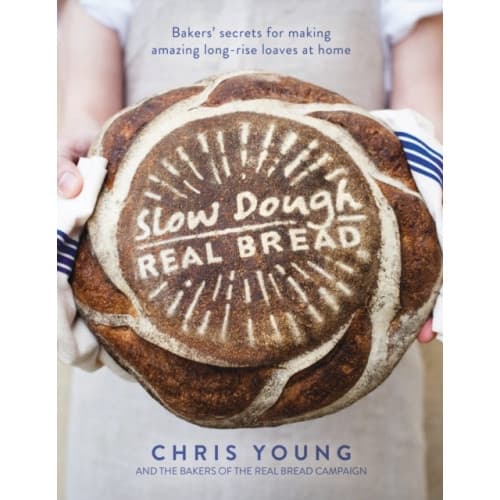 Slow Dough: Real Bread (inbunden, eng)