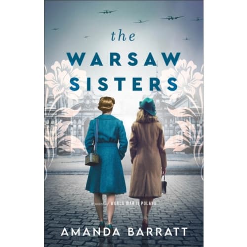 The Warsaw Sisters – A Novel of WWII Poland (häftad, eng)