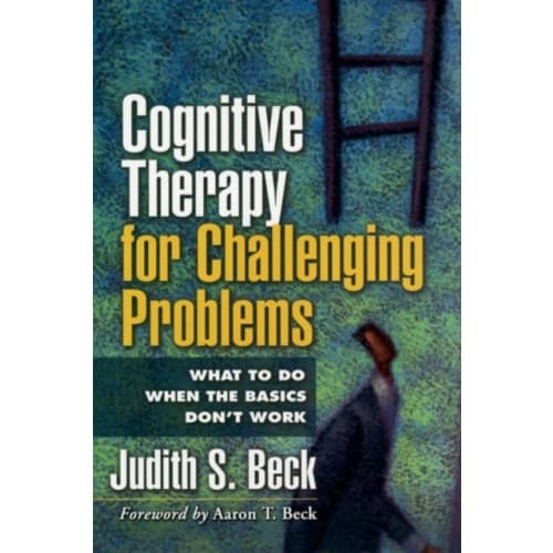 Cognitive Therapy for Challenging Problems (häftad, eng)
