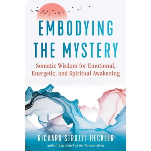 Embodying the Mystery (häftad, eng)