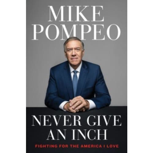 Never Give an Inch (inbunden, eng)