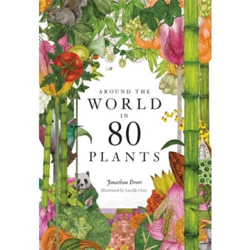 Around the World in 80 Plants (inbunden, eng)