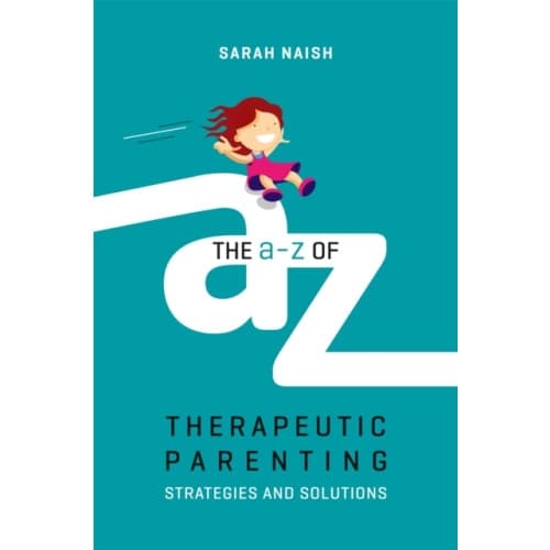 The A-Z of Therapeutic Parenting (häftad, eng)