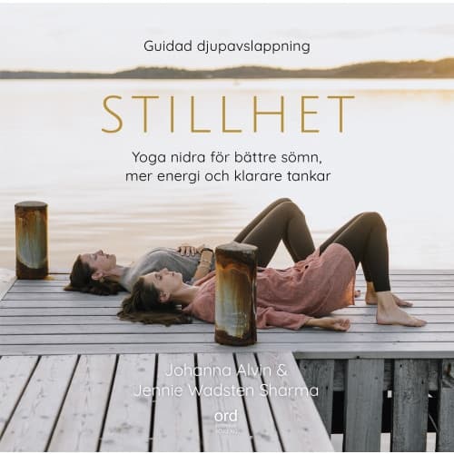 Stillhet : Yoga Nidra för bättre sömn, mer energi och klarare tankar (bok, danskt band)