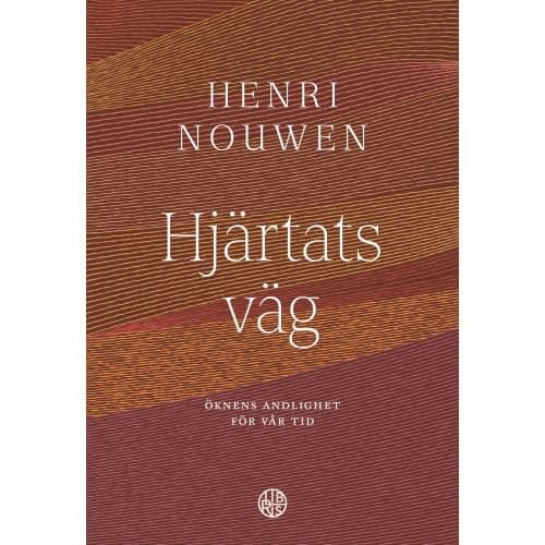 Hjärtats väg : öknens andlighet för vår tid (inbunden)