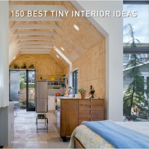 150 Best Tiny Interior Ideas (inbunden, eng)